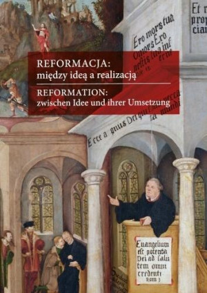 Reformacja między ideą a realizacją Aspekty europejskie polskie śląskie