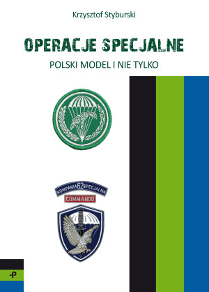 Operacje specjalne Polski model i nie tylko