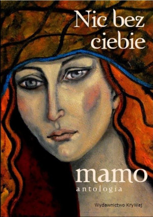 Nic bez ciebie mamo Tom 1