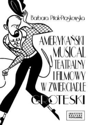 Amerykański musical teatralny i filmowy w zwierciadle groteski