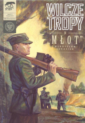 Władysław Łukasiuk „Młot” Wilcze Tropy z. 3