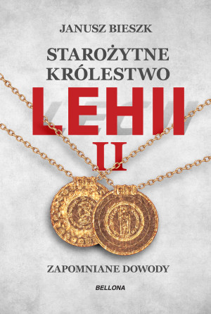 Starożytne Królestwo Lehii II Zapomniane dowody