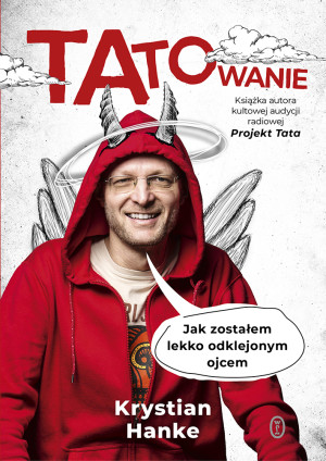 Tatowanie Jak zostałem lekko odklejonym ojcem