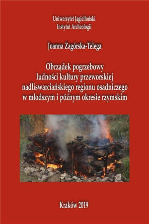 Obrządek pogrzebowy ludności kultury przeworskiej  nadliswarcińskiego regionu osadniczego w młodszym i późnym okresie rzymskim