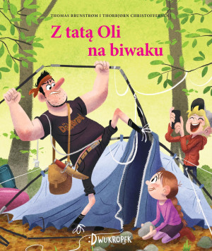 Z tatą Oli na biwaku Tata Oli Tom 3