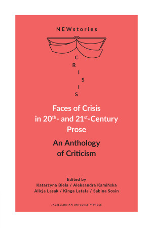 Faces of Crisis in 20th- and 21st- Century Prose An Anthology of Criticism