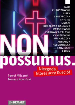 Non possumus. Niezgoda której uczy kościół Niezgoda, której uczy Kościół
