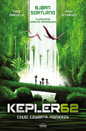 Kepler62 Część czwarta Pionierzy
