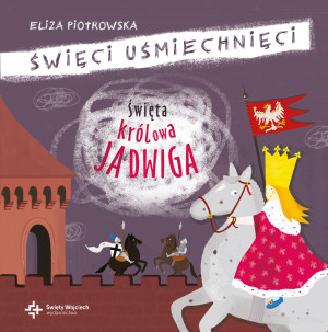 Święta królowa Jadwiga
