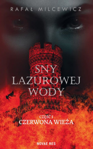 Sny lazurowej wody Część 1 Czerwona wieża