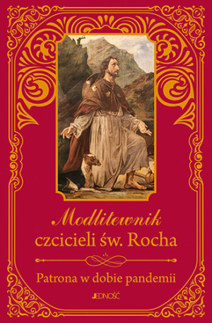 Modlitewnik czcicieli św. Rocha Patrona w dobie pandemii