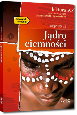 Jądro Ciemności Lektura z opracowaniem