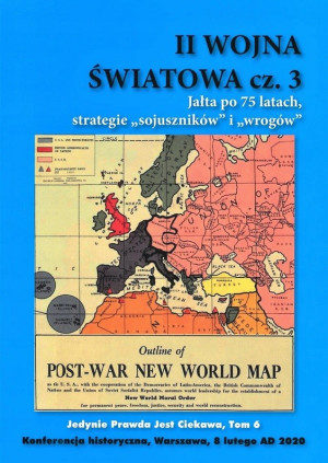 II Wojna Światowa Część 3 Jałta po 75 latach strategie sojuszników i wrogów