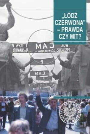 Łódź czerwona Prawda czy mit? Studia i szkice.