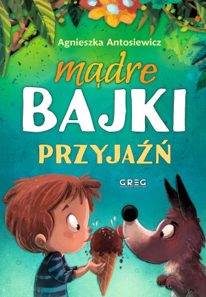 Mądre bajki przyjaźń