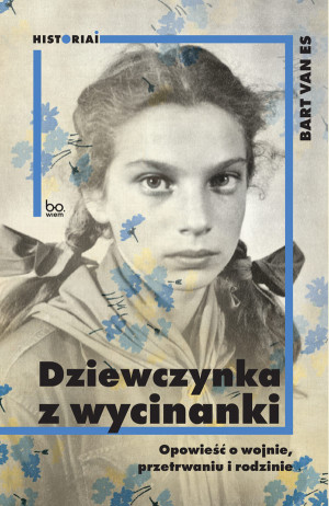 Dziewczynka z wycinanki Opowieść o wojnie, przetrwaniu i rodzinie