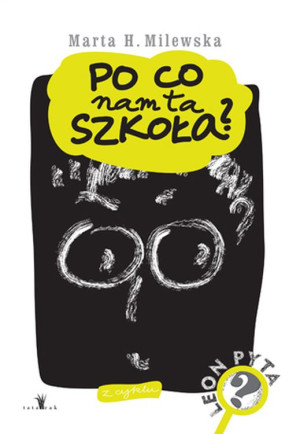 Po co nam ta szkoła