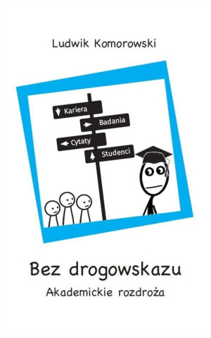 Bez drogowskazu Akademickie rozdroża
