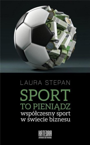 Sport to pieniądz wsółczesny sport w świecie biznesu