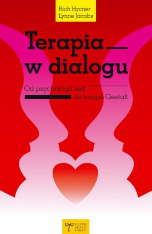 Terapia w dialogu Od psychologii self do terapii Gestalt