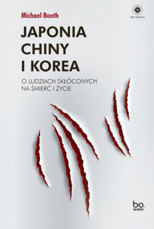 Japonia Chiny i Korea O ludziach skłóconych na śmierć i życie