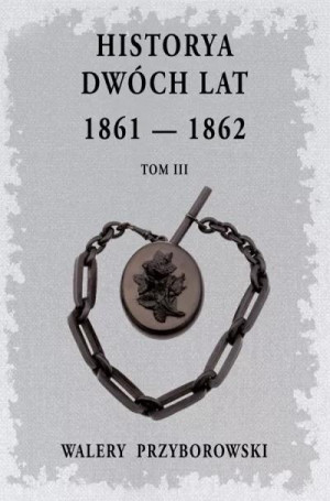 Historya dwóch lat Tom 3