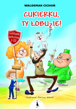 Cukierku Ty łobuzie!