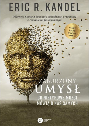 Zaburzony umysł Co nietypowe mózgi mówią o nas samych