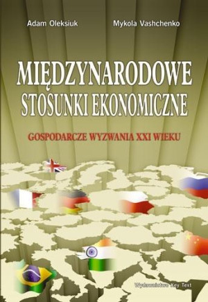 Międzynarodowe stosunki ekonomiczne Gospodarcze wyzwania XXI wieku