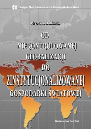 Od niekontrolowanej globalizacji do zinstytucjonalizowanej gospodarki światowej