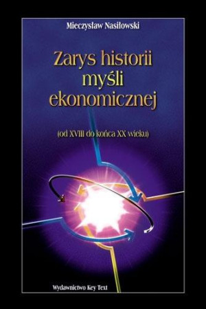 Zarys historii myśli ekonomicznej Od XVIII do końca XX wieku