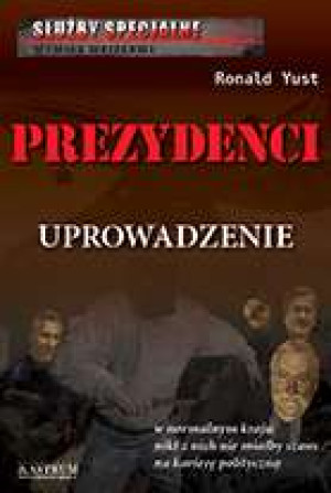 Prezydenci Uprowadzenie...