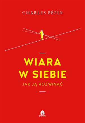 Wiara w siebie Jak ją rozwinąć