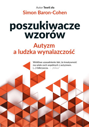 Poszukiwacze wzorów Autyzm a ludzka wynalazczość