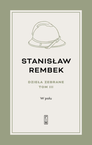 Dzieła zebrane Tom 3 W polu Opowieść