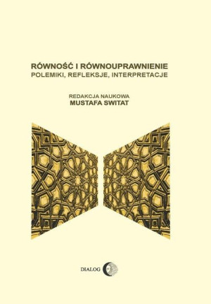 Równość i równouprawnienie Polemiki, refleksje, interpretacje