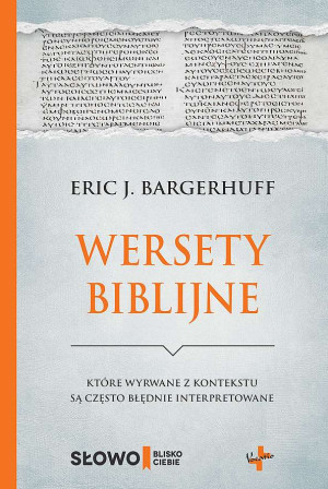 Wersety biblijne które wyrwane z kontekstu są często błędnie interpretowane