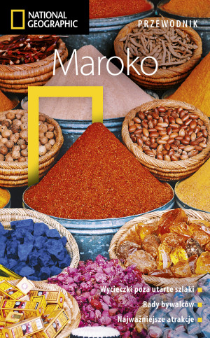 Maroko. Przewodnik National Geographic (wydanie 2, zaktualizowane)