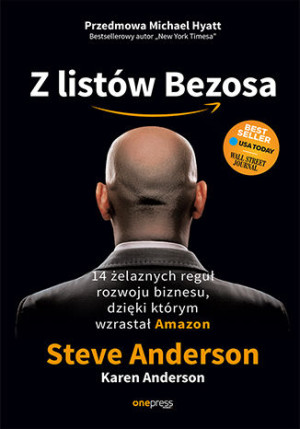 Z listów Bezosa  14 żelaznych reguł rozwoju biznesu dzięki którym wzrastał Amazon