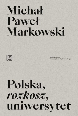 Polska rozkosz uniwersytet Opowieść edukacyjna