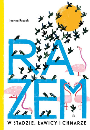 Razem W stadzie, ławicy i chmarze