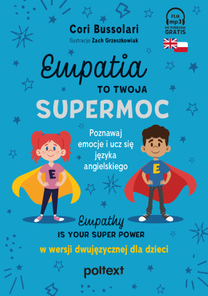 Empatia to twoja Supermoc Empathy Is Your Superpower w wersji dwujęzycznej dla dzieci