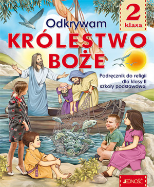 Katechizm 2 Odkrywam Królestwo Boże Podręcznik do religii Szkoła podstawowa. Podręcznik z wersją multimedialną