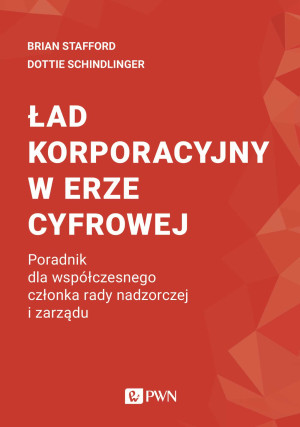 Ład korporacyjny w erze cyfrowej Poradnik dla współczesnego członka rady nadzorczej i zarządu