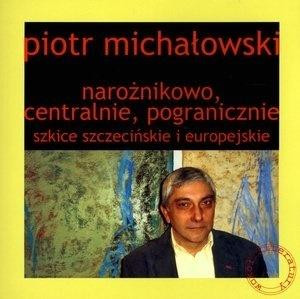 Narożnikowo, centralnie, pogranicznie Szkice szczecińskie i europejskie
