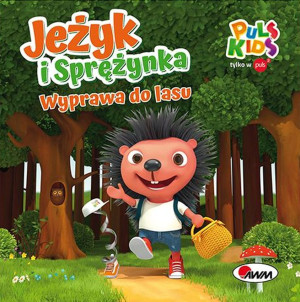 Jeżyk i Sprężynka Wyprawa do lasu