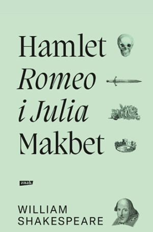 Romeo i Julia, Hamlet, Makbet (2021)