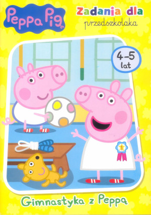 Peppa Pig. Zadania dla przedszkolaka. Gimnastyka z Peppą!