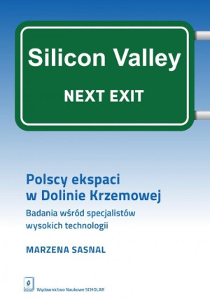 Polscy ekspaci w Dolinie Krzemowej Badania wśród specjalistów wysokich technologii