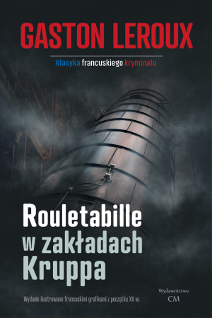 Rouletabille w zakładach Kruppa